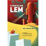 The Invincible by Lem, Stanislaw; Hayles, N. Katherine, 9780262538473