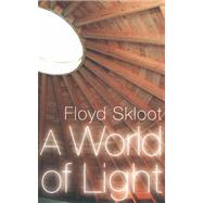A World of Light by Skloot, Floyd, 9780803238473