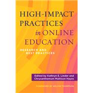 High-impact Practices in Online Education by Linder, Kathryn E.; Hayes, Chrysanthemum Mattison; Thompson, Kelvin, 9781620368473