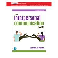 The Interpersonal Communication Book [RENTAL EDITION] by DeVito, Joseph A., 9780136968474