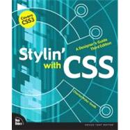 Stylin' with CSS A Designer's Guide by Wyke-Smith, Charles, 9780321858474