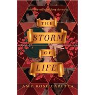 The Storm of Life by Capetta, Amy Rose, 9780451478474