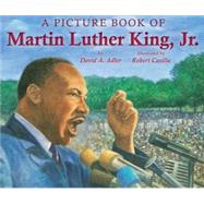 A Picture Book of Martin Luther King, Jr. by Adler, David A.; Casilla, Robert, 9780823408474