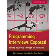 Programming Interviews Exposed Coding Your Way Through the Interview by Mongan, John; Kindler, Noah Suojanen; Giguère, Eric, 9781119418474