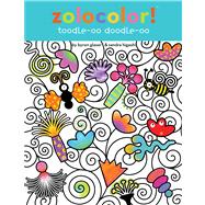 Zolocolor! Toodle-oo Doodle-oo by Glaser, Byron; Higashi, Sandra, 9781442468474