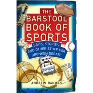 The Barstool Book of Sports by Daniels, Andrew; Applegate, J. O., 9781493028474