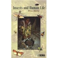 Insects and Human Life by Morris, Brian, 9781859738474