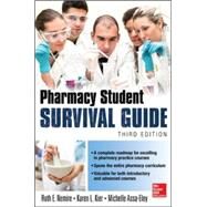 Pharmacy Student Survival Guide, 3E by Nemire, Ruth; Kier, Karen; Assa-Eley, Michelle, 9780071828475