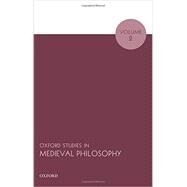 Oxford Studies in Medieval Philosophy Volume 2 by Pasnau, Robert, 9780198718475