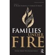 Families Under Fire: Systemic Therapy With Military Families by Everson; R. Blaine, 9780415998475
