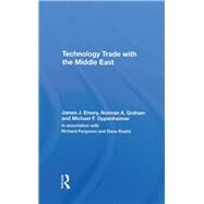Technology Trade With The Middle East by James J. Emery; Norman A Graham; Michael F Oppenheimer, 9780429308475