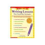 Writing Lessons That Teach Key Strategies : Motivating Reproducible Lessons Paired with Teaching Ideas That Coach Your Students Toward Powerful Writing by Tabb, Patricia; Moore Nancy Delano, 9780439138475