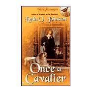 Once a Cavalier by Johnston, Linda, 9780515128475