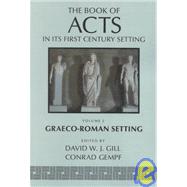 The Book of Acts in Its Graeco-Roman Setting by Gill, David W. J.; Gempf, Conrad, 9780802848475