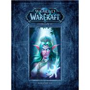 World of Warcraft Chronicle Volume 3 by Unknown, 9781616558475