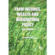 Farm Incomes, Wealth and Agricultural Policy by Hill, Berkeley, 9781845938475