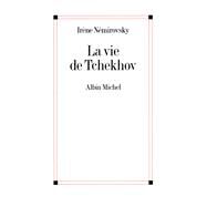La vie de Tchekhov by Irne Nmirovsky, 9782226158475