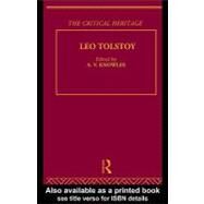 Count Leo Nikolaevich Tolstoy: the Critical Heritage by Knowles, A. V., 9780203198476
