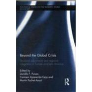 Beyond the Global Crisis: Structural Adjustments and Regional Integration in Europe and Latin America by Punzo; Lionello F., 9780415508476