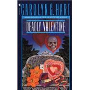 Deadly Valentine by HART, CAROLYN, 9780553288476