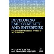 Developing Employability and Enterprise by Strycharczyk, Doug; Bosworth, Charlotte, 9780749478476