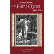 The Faerie Queene, Book Two by Spenser, Edmund; Gray, Erik, 9780872208476
