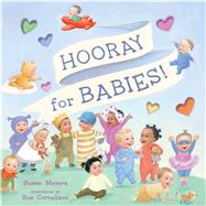 Hooray for Babies! by Meyers, Susan; Cornelison, Sue, 9781328528476