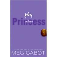 Princess in Love by Cabot, Meg, 9780062998477