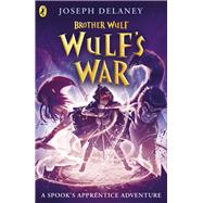 Brother Wulf: Wulf's War by Delaney, Joseph, 9780241568477