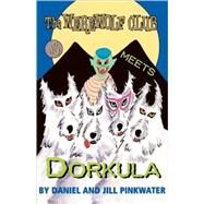 The Werewolf Club Meets Dorkula by Pinkwater, Daniel; Pinkwater, Jill, 9780689838477