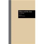 Ethics and the Arts: An Anthology by Fenner,David E., 9780815318477