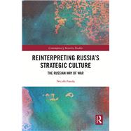 Reinterpreting Russia's Strategic Culture by Nicol� Fasola, 9781032648477
