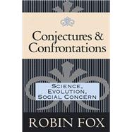 Conjectures and Confrontations: Science, Evolution, Social Concern by Wireman,Peggy, 9781138508477