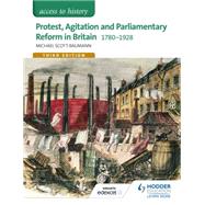 Protest, Agitation and Parliamentary Reform in Britain 1780-1928 by Scott-Baumann, Michael, 9781471838477