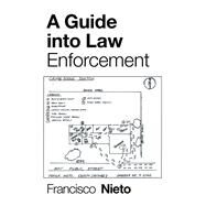 A Guide into Law Enforcement by Nieto, Francisco, 9781796038477