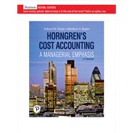 Horngren's Cost Accounting [RENTAL EDITION] by Datar, Srikant M., 9780135628478