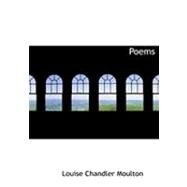 Poems by Moulton, Louise Chandler, 9780554948478
