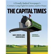 The Capital Times by Zweifel, Dave; Nichols, John, 9780870208478