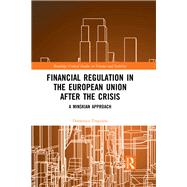 Financial Regulation in the European Union After the Crisis: A Minskian Approach by Tropeano; Domenica, 9781138668478