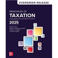 Principles of Taxation for Business and Investment Planning 2025 Edition: Evergreen Release by Sally Jones, 9781266138478