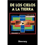 De Los Cielos a La Tierra by Shevrary, 9781543408478