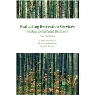 EVALUATING RECREATION SERVICES by Karla Henderson; M. Deborah Bialeschki; Laurie P. Browne, 9781571678478