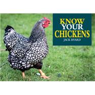 Know Your Chickens by Byard, Jack, 9781912158478