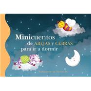 Minicuentos de abejas y cebras para ir a dormir / Mini-Stories: Bees and Zebras by Bk, Blanca; Caceres, Juanjo, 9788448838478
