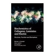 Biochemistry of Collagens, Laminins and Elastin by Karsdal, Morten, 9780128098479