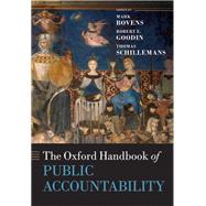 The Oxford Handbook of Public Accountability by Bovens, Mark; Goodin, Robert E.; Schillemans, Thomas, 9780198778479