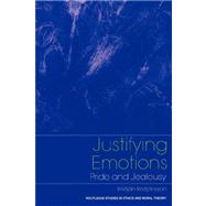 Justifying Emotions: Pride and Jealousy by Kristjansson,Kristjan, 9780415408479
