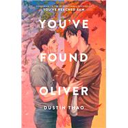 You've Found Oliver by Thao, Dustin, 9780593858479