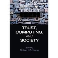 Trust, Computing, and Society by Harper, Richard H. R., 9781107038479