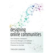 Designing Online Communities by Owens, Trevor, 9781433128479